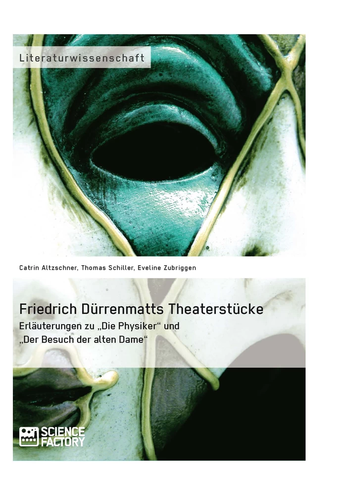 Title: Friedrich Dürrenmatts Theaterstücke. Erläuterungen zu "Die Physiker" und "Der Besuch der alten Dame"