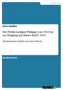 Título: Die Politik Landgraf Philipps von 1523 bis zur Einigung mit Kaiser Karl V. 1541