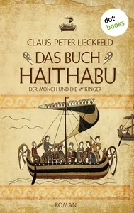 Titel: Der Mönch und die Wikinger - Band 1: Das Buch Haithabu