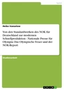 Título: Von den Standardwerken des NOK für Deutschland zur modernen Schnellproduktion - Nationale Presse für Olympia: Das Olympische Feuer und der NOK-Report