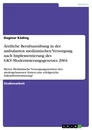 Titel: Ärztliche Berufsausübung in der ambulanten medizinischen Versorgung nach Implementierung des GKV-Modernisierungsgesetzes 2004