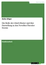Titre: Die Rolle der (Stief)-Mutter und ihre Darstellung in den Novellen Theodor Storms