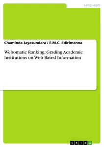 Title: Webomatic Ranking: Grading Academic Institutions on Web Based Information