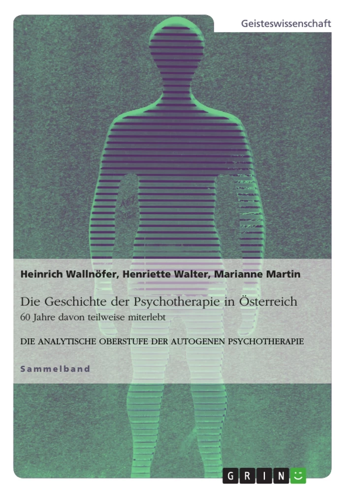 Titel: Die Geschichte der Psychotherapie in Österreich