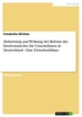 Titel: Zielsetzung und Wirkung der Reform des Insolvenzrechts für Unternehmen in Deutschland - Eine Zwischenbilanz