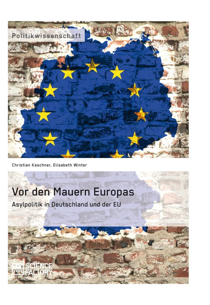 Título: Vor den Mauern Europas. Asylpolitik in Deutschland und der EU