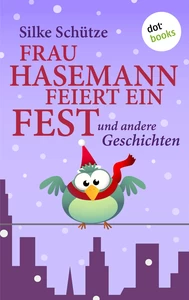 Titel: Frau Hasemann feiert ein Fest