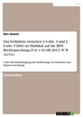 Title: Das Verhältnis zwischen § 6 Abs. 3 und § 6 Abs. 5 EStG im Hinblick auf die BFH Rechtsprechung (Urt. v. 02.08.2012, IV R 41/11)