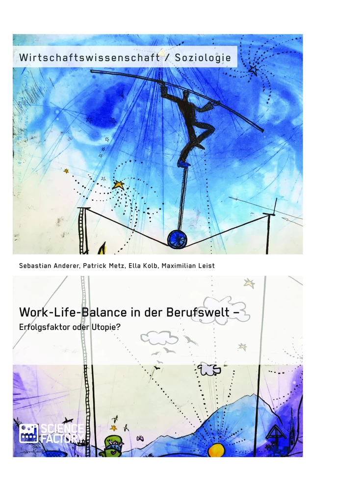 Título: Work-Life-Balance in der Berufswelt – Erfolgsfaktor oder Utopie?