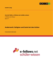 Título: Anderswelt. Religion und Seele bei den Kelten