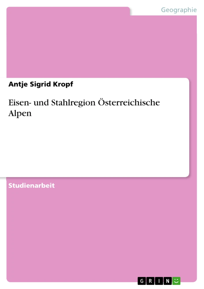 Title: Eisen- und Stahlregion Österreichische Alpen