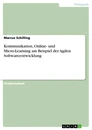 Título: Kommunikation, Online- und Micro-Learning am Beispiel der Agilen Softwareentwicklung