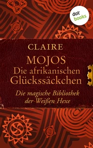 Title: Mojos: Die afrikanischen Glückssäckchen