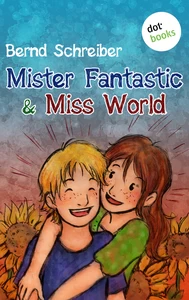 Titel: Mister Fantastic & Miss World - Band 1
