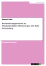 Title: Renaturierungsprozesse an Flusslandschaften Mitteleuropas. Die Ruhr bei Arnsberg