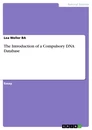 Title: The Introduction of a Compulsory DNA Database