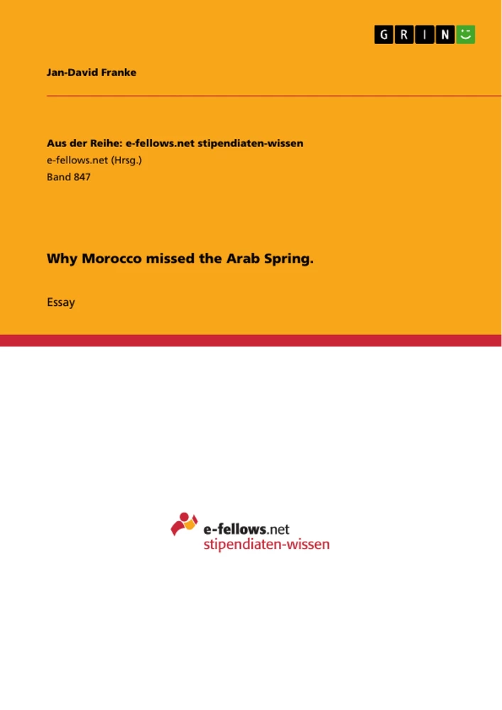 Titel: Why Morocco missed the Arab Spring.