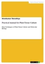 Titre: Practical manual for Plant Tissue Culture