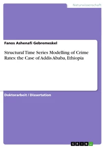 Title: Structural Time Series Modelling of Crime Rates: the Case of Addis Ababa, Ethiopia