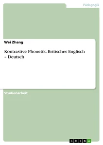 Titre: Kontrastive Phonetik. Britisches Englisch – Deutsch