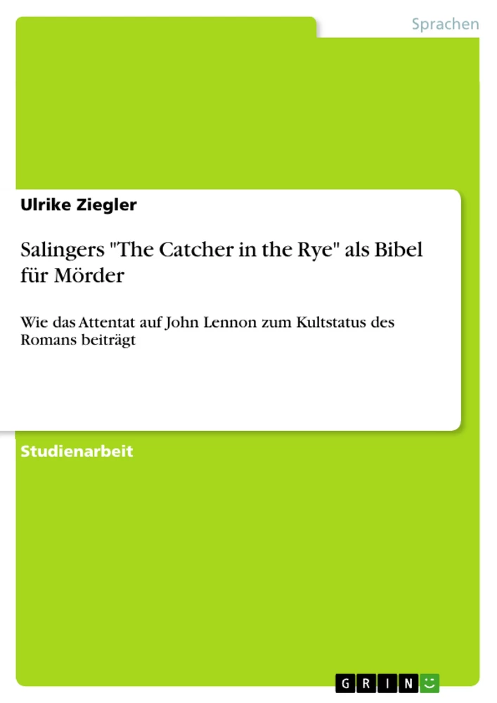 Titel: Salingers "The Catcher in the Rye" als Bibel für Mörder