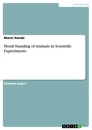 Titre: Moral Standing of Animals in Scientific Experiments