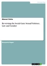 Titel: Re-versing the Social Gaze: Sexual Violence, Law and Gender
