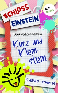 Titel: Schloss Einstein - Band 14: Kurz und Kleinstein