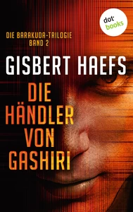 Titel: Die Barakuda-Trilogie - Band 2: Die Händler von Gashiri