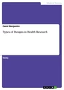 Titel: Types of Designs in Health Research