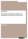 Titre: Entstehung und Inhalt des Allgemeinen Bürgerlichen Gesetzbuches (Österreich)
