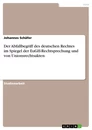 Titel: Der Abfallbegriff des deutschen Rechtes im Spiegel der EuGH-Rechtsprechung und von Unionsrechtsakten