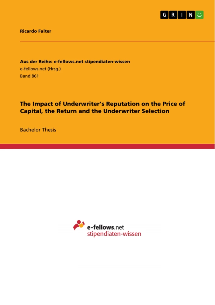 Title: The Impact of Underwriter’s Reputation on the Price of Capital, the Return and the Underwriter Selection