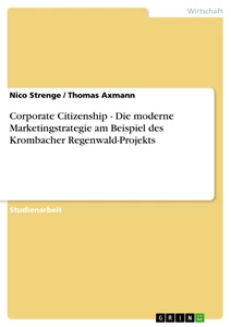 Title: Corporate Citizenship - Die moderne Marketingstrategie am Beispiel des Krombacher Regenwald-Projekts
