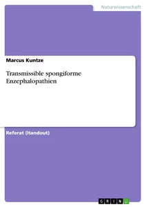 Titel: Transmissible spongiforme Enzephalopathien