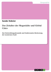 Title: Das Zeitalter der Megastädte und Global Cities