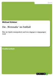 Title: Die „Wettmafia“ im Fußball