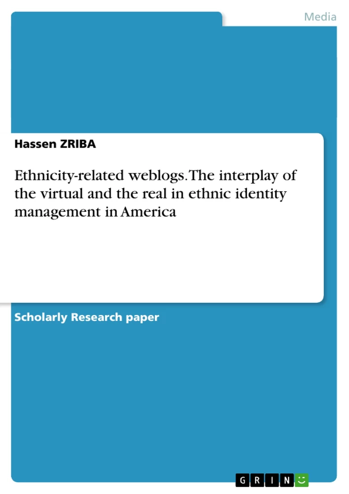 Title: Ethnicity-related weblogs. The interplay of the virtual and the real in ethnic identity management in America