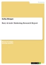 Title: Bury Al Arab. Marketing Research Report