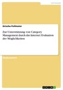 Titre: Zur Unterstützung von Category Management durch das Internet: Evaluation der Möglichkeiten