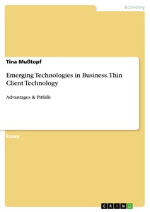 Title: Emerging Technologies in Business. Thin Client Technology
