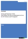 Titel: Form and Function of the Play-Within-The-Play in Shakespeare in Love by M. Norman and T. Stoppard