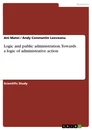 Title: Logic and public administration. Towards a logic of administrative action