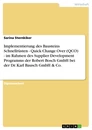 Título: Implementierung des Bausteins Schnellrüsten - Quick Change Over (QCO) - im Rahmen des Supplier Development Programms der Robert Bosch GmbH bei der Dr. Karl Bausch GmbH & Co.