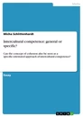 Titel: Intercultural competence: general or specific?