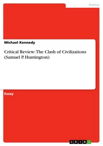Titel: Critical Review: The Clash of Civilizations (Samuel P. Huntington)