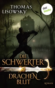 Title: DIE SCHWERTER - Band 2: Drachenblut