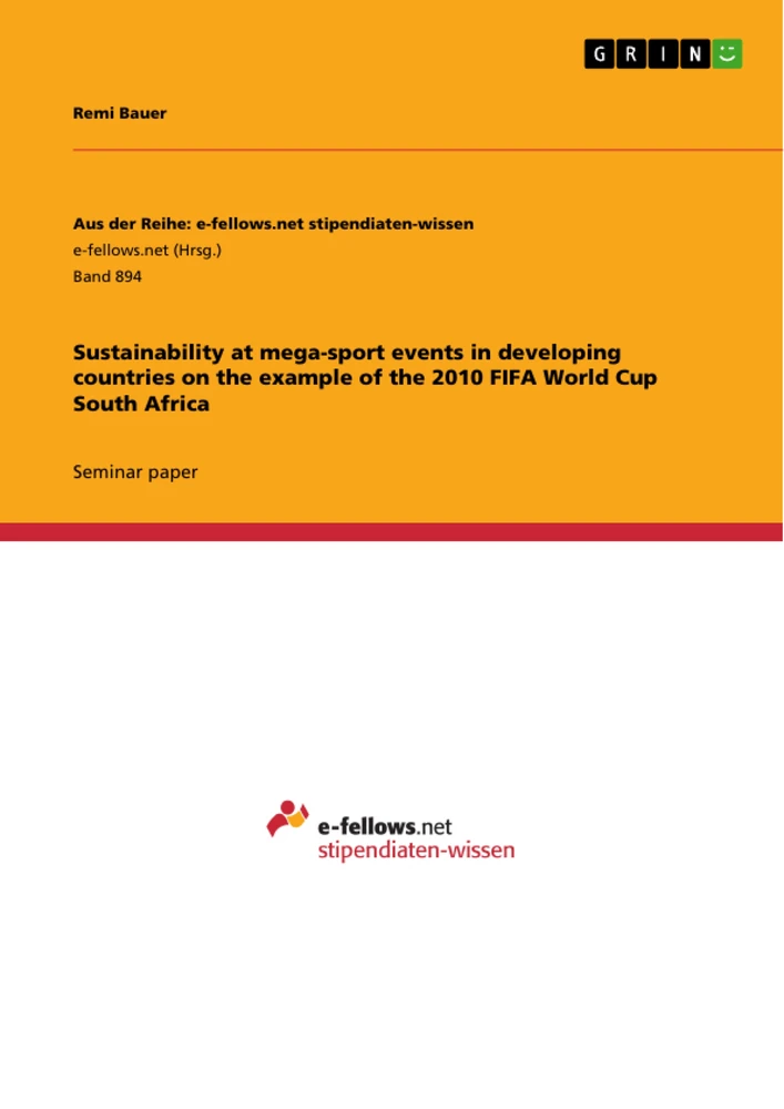 Title: Sustainability at mega-sport events in developing countries on the example of the 2010 FIFA World Cup South Africa