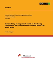 Titre: Sustainability at mega-sport events in developing countries on the example of the 2010 FIFA World Cup South Africa
