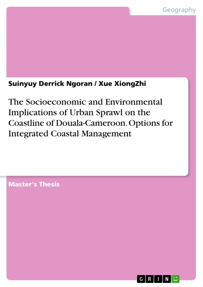 Titel: The Socioeconomic and Environmental Implications of Urban Sprawl on the Coastline of Douala-Cameroon. Options for Integrated Coastal Management